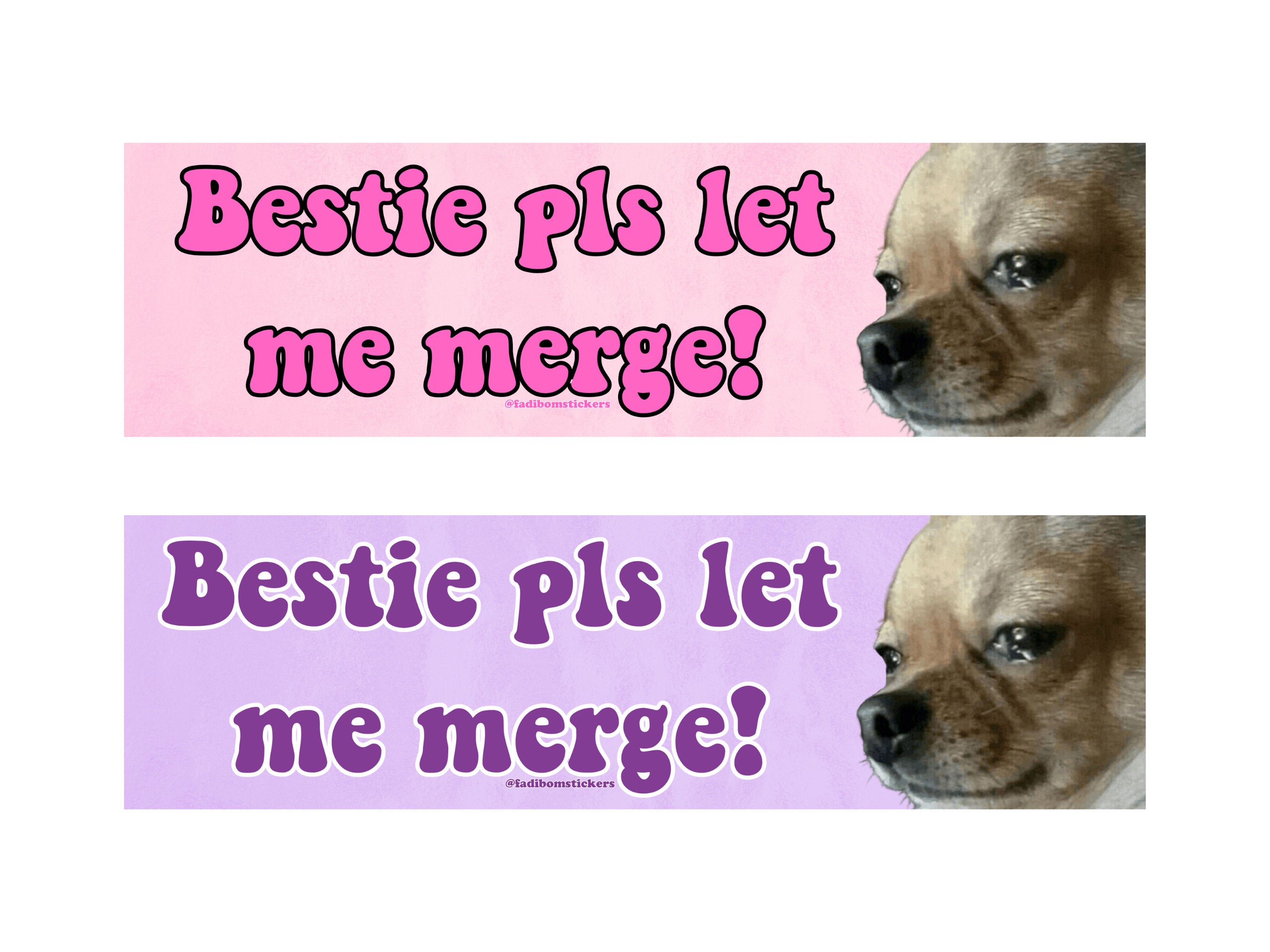 Bestie Pls Let me Merge! Purple & Pink | Bumper Sticker AND Magnet | Funny Meme Sticker | 8.7'' X 2.7'' | Waterproof Premium Quality