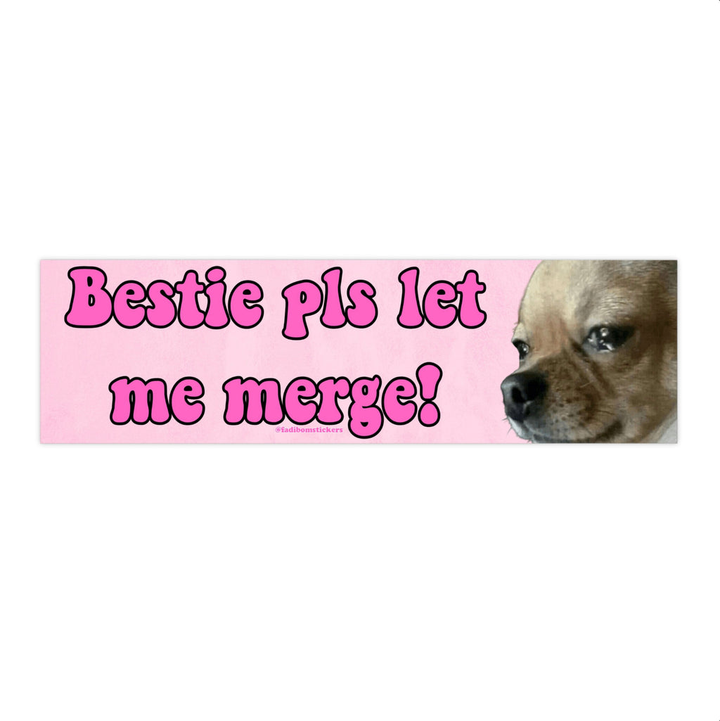 Bestie Pls Let me Merge! Purple & Pink | Bumper Sticker AND Magnet | Funny Meme Sticker | 8.7'' X 2.7'' | Waterproof Premium Quality